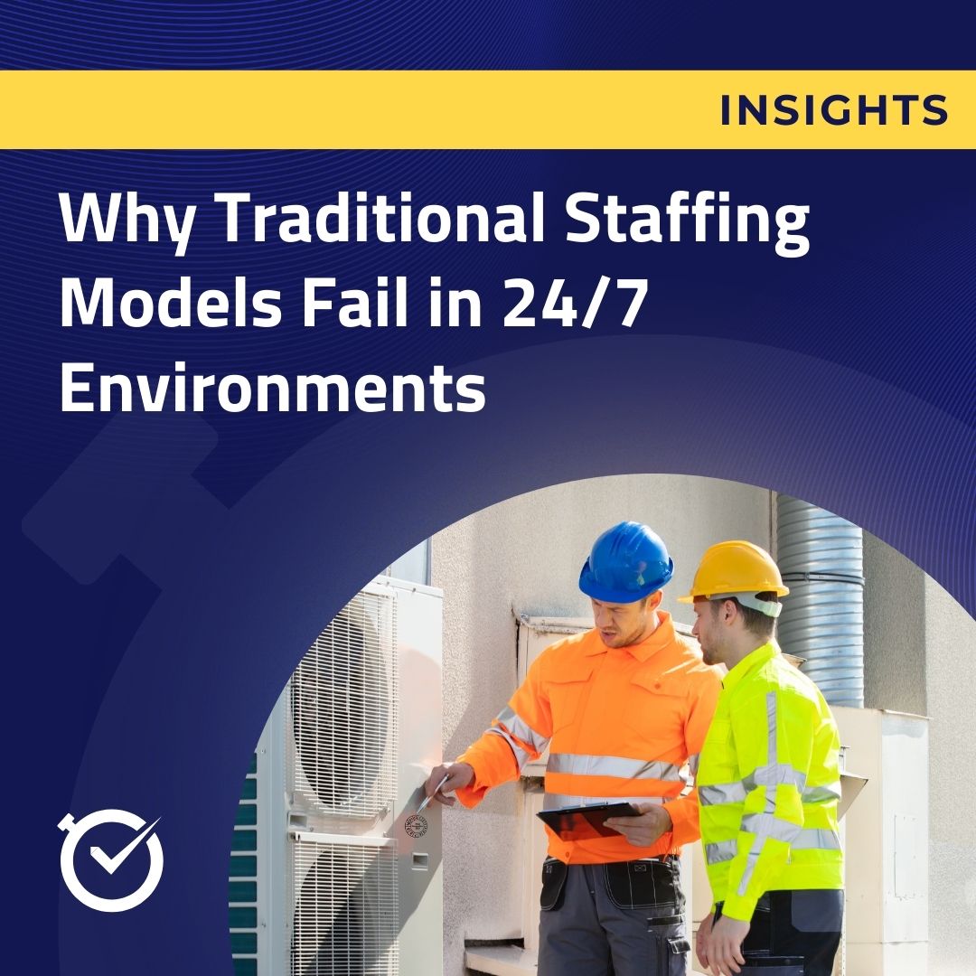 Why Traditional Staffing Models Fail in 24/7 Environments 