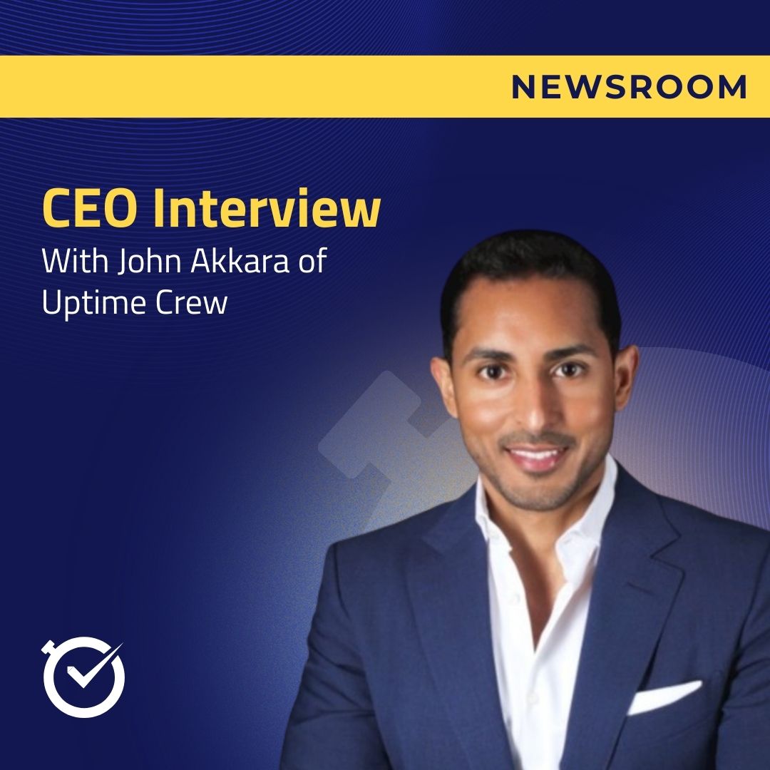 CEO Interview with John Akkara of Uptime Crew
