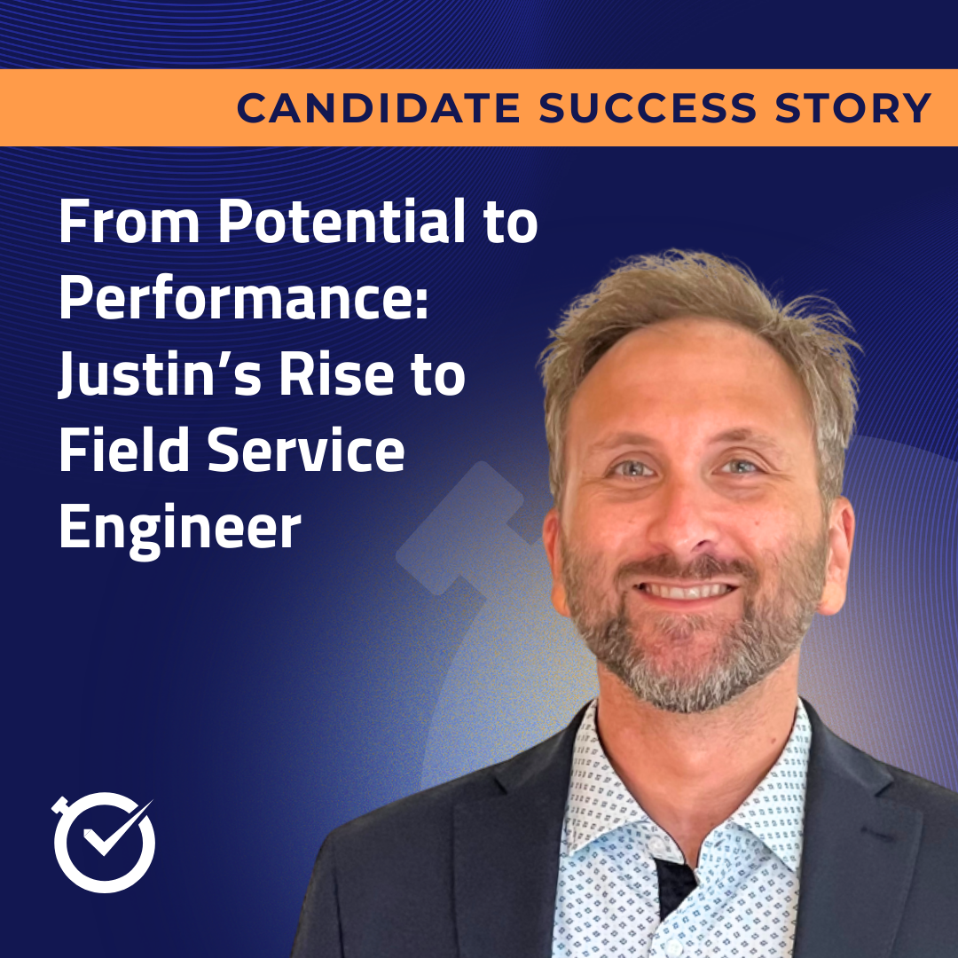 From Potential to Performance: Justin’s Rise to Field Service Engineer
