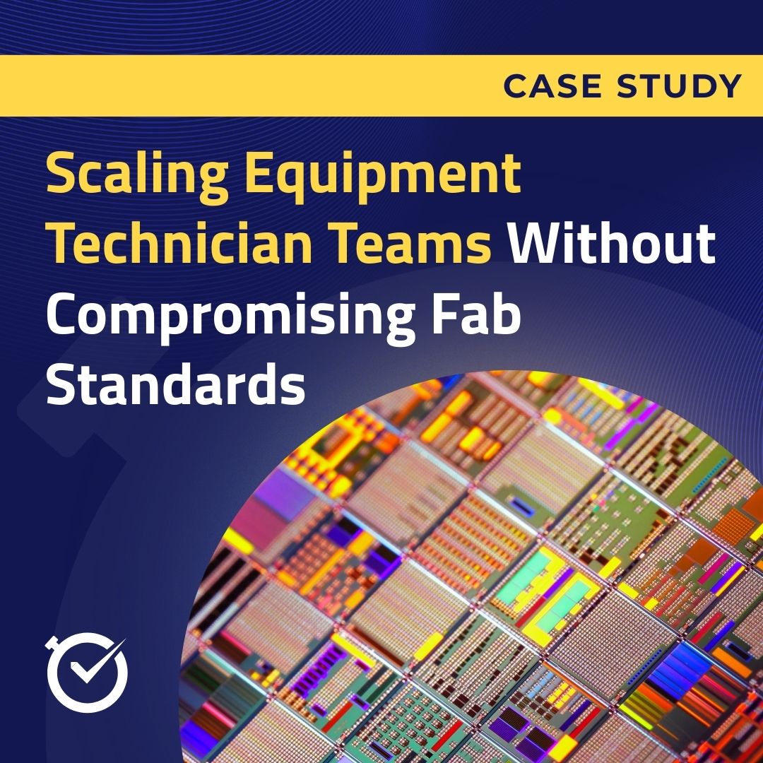 Scaling Equipment Technician Teams Without Compromising Fab Standards